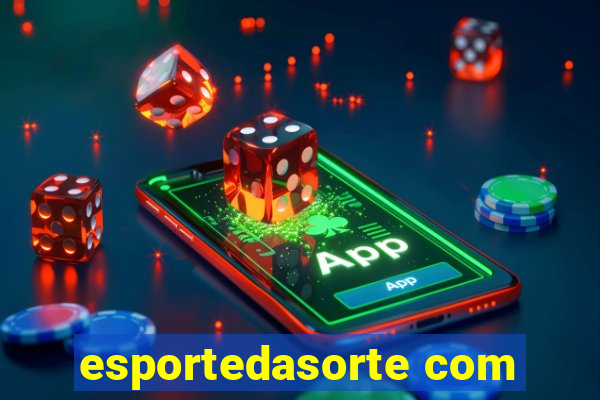 esportedasorte com